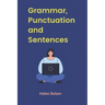 Grammar, Punctuation and Sentences