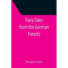 Fairy Tales from the German Forests