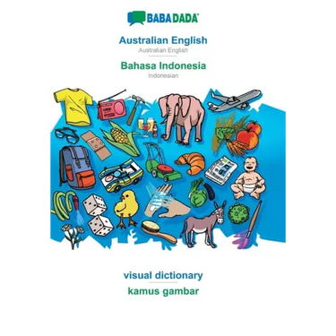 Australian English - Bahasa Indonesia, visual dictionary: BABADADA Australian English - Indonesian, visual dictionary