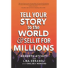 Tell Your Story to the World & Sell It for Millions