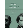 Martin Delany, Frederick Douglass, and the Politics of Representative Identity