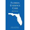 Florida Evidence Code; 2022 Edition