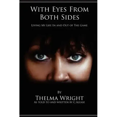 With Eyes From Both Sides: Living My Life In and Out of the Game