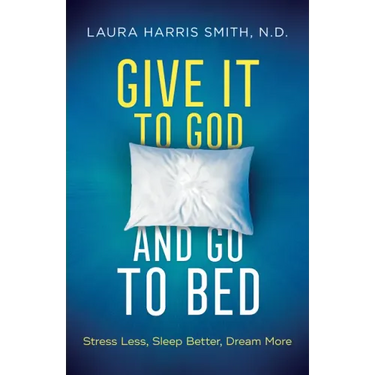 Give It to God and Go to Bed