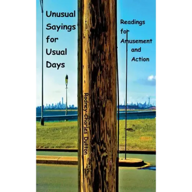 Unusual Sayings for Usual Days: Readings for Amusement and Action
