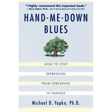 Hand-Me-Down Blues: How to Stop Depression from Spreading in Families