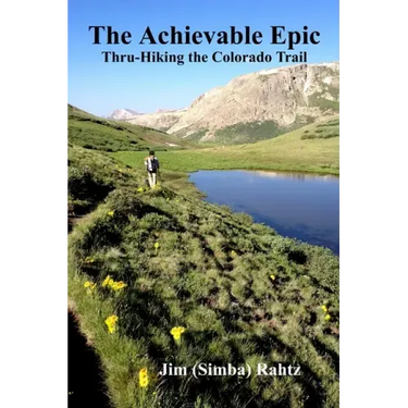 The Achievable Epic: Thru-Hiking the Colorado Trail