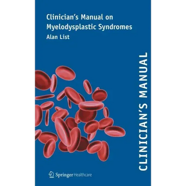 Clinician's Manual on Myelodysplastic Syndromes