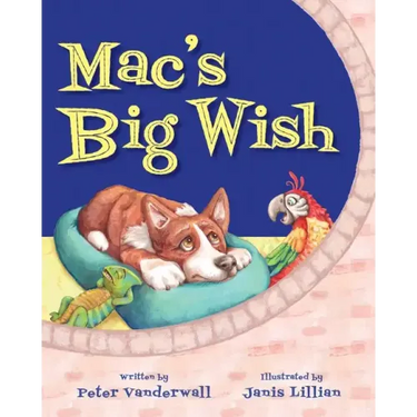 Mac's Big Wish: A Children's Book about the Power of Friendship