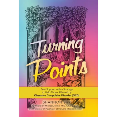 Turning Points: Peer Support with a Strategy to Help Those Affected by Obsessive Compulsive Disorder (Ocd)