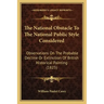 The National Obstacle To The National Public Style Considered: Observations On The Probable Decline Or Extinction Of British Historical Painting (1825