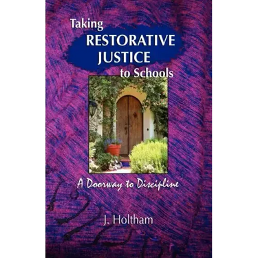 Taking Restorative Justice to Schools: A Doorway to Discipline