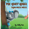 The Quiet Koala from Walla Walla: A Heartwarming Story About Overcoming Shyness at School