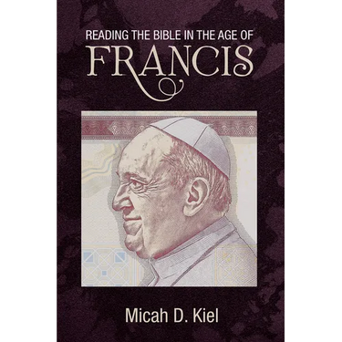 Reading the Bible in the Age of Francis