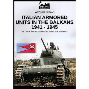 Italian armored units in the Balkans 1941-1945