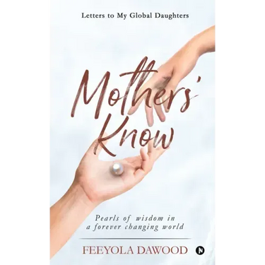 Mothers' Know: Letters to My Global Daughters