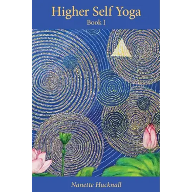 Higher Self Yoga, Book I