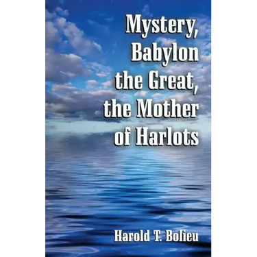 Mystery, Babylon the Great, the Mother of Harlots