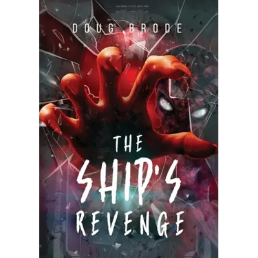 The Ship's Revenge: The Ship Saga Book 2