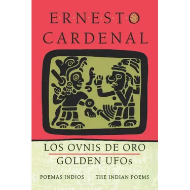 Golden Ufos: The Indian Poems: Los Ovnis de Oro: Poemas Indios