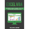 Excel VBA: Programming for Complete Beginners, Step-By-Step Illustrated Guide to Mastering Excel VBA