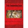 Truly Summoning Satan: Making The Ancient Grimoires User-Friendly