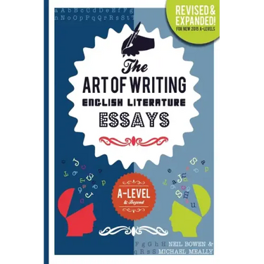 The Art of Writing English Literature Essays: for A-level & Beyond