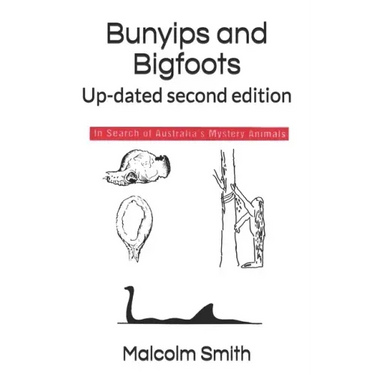Bunyips and Bigfoots: Up-dated second edition