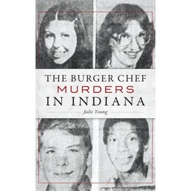 The Burger Chef Murders in Indiana