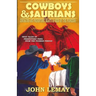 Cowboys & Saurians: Dinosaurs and Prehistoric Beasts As Seen By The Pioneers