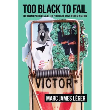 Too Black to Fail: The Obama Portraits and the Politics of Post-Representation