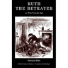 Ruth the Betrayer; or, The Female Spy (Valancourt Classics)