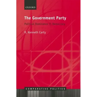 The Government Party: Political Dominance in Democracy