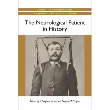 The Neurological Patient in History