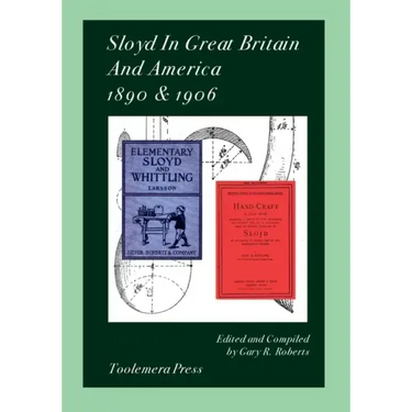Sloyd In Great Britain And America 1890 & 1906