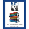 Math Is Not Magic: Solve Your Math Word Problems