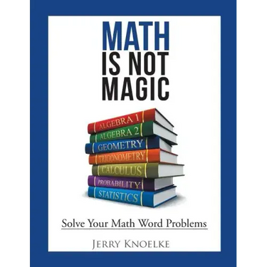 Math Is Not Magic: Solve Your Math Word Problems