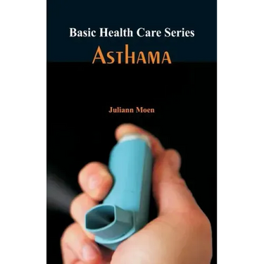 Basic Health Care Series - Asthama