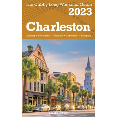 Charleston - The Cubby 2023 Long Weekend Guide