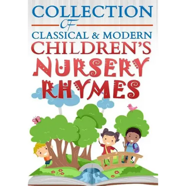 Collection of Classical & Modern Children's Nursery Rhymes