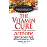 The Vitamin Cure for Arthritis