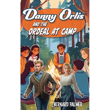 Danny Orlis and the Ordeal at Camp
