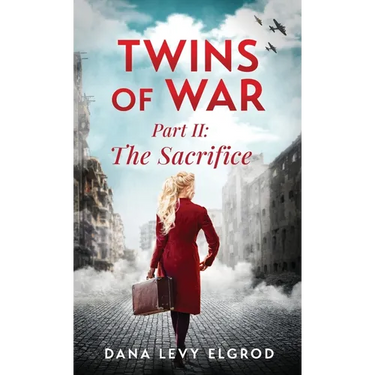 Twins of War: The Sacrifice: A Gripping, Heart-Wrenching WW2 Historical Fiction Novel