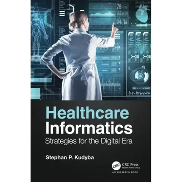 Healthcare Informatics: Strategies for the Digital Era