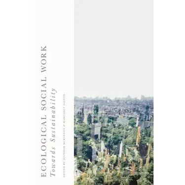 Ecological Social Work: Towards Sustainability