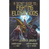 A Secret Guide to Fighting Elder Gods