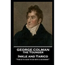 George Colman - Inkle and Yarico: 'This is to have to do with a schemer!''
