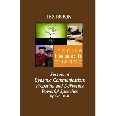 Secrets of Dynamic Communication: Preparing and Delivering Powerful Speeches