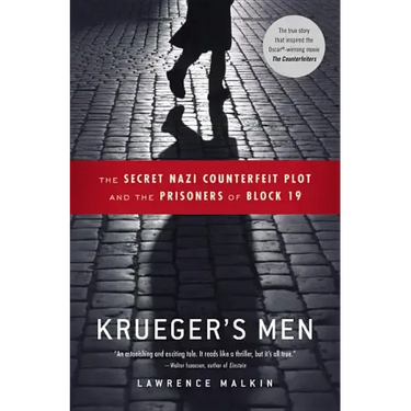 Krueger's Men: The Secret Nazi Counterfeit Plot and the Prisoners of Block 19