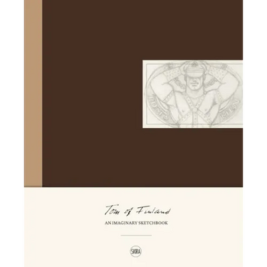 Tom of Finland: An Imaginary Sketchbook
